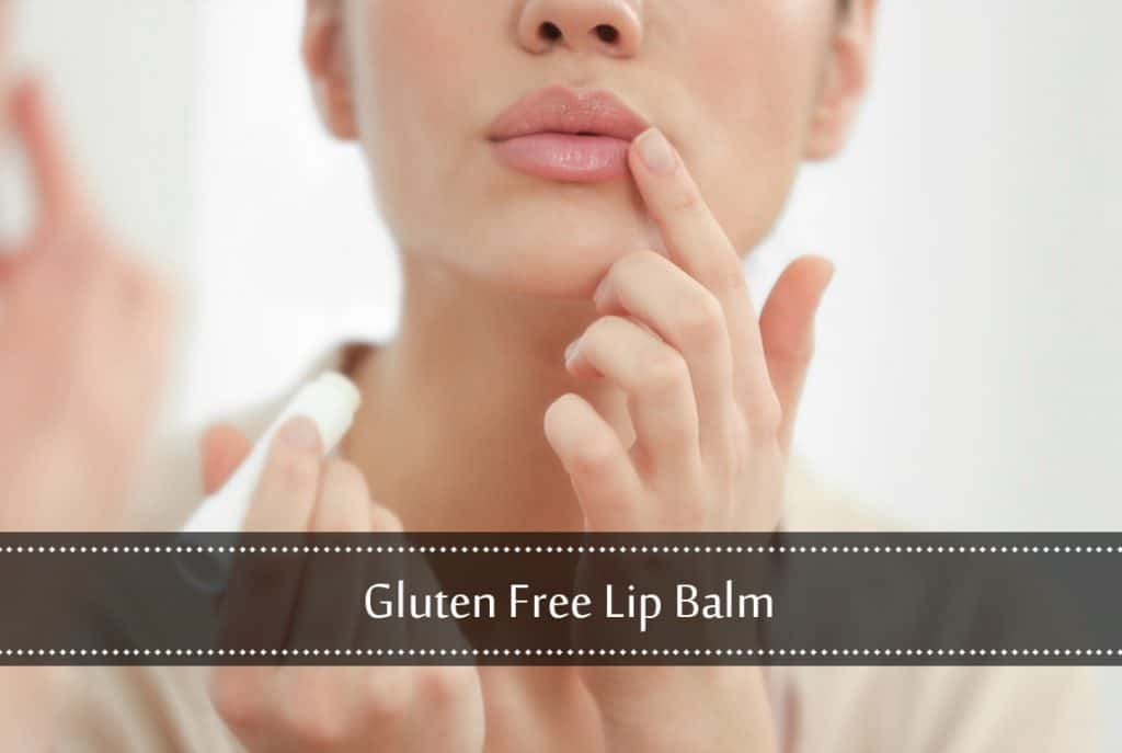 Best 18 GlutenFree Lip Balms The Celiac Diva